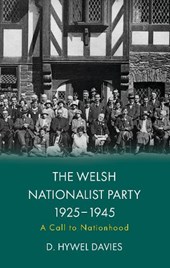 The Welsh Nationalist Party, 1925-1945