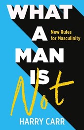 What a Man is Not