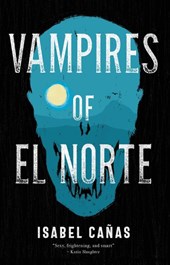 Vampires of El Norte