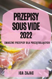 Przepisy Sous Vide 2022