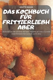 Das Kochbuch Fur Frittierliebhaber