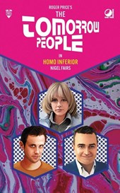 The Tomorrow People - Homo Inferior