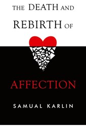 The Death and Rebirth of Affection