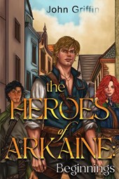 The Heroes of Arkaine: Beginnings