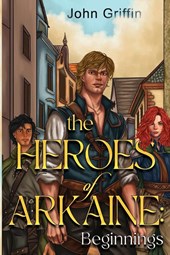 The Heroes of Arkaine: Beginnings