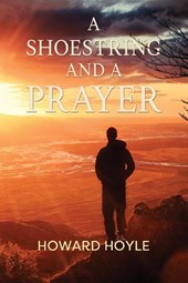 A Shoestring and a Prayer