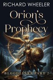 Orion's Prophecy - Bloodlines Part 2