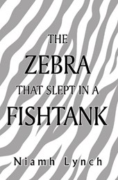 The Zebra That Slept in a Fishtank
