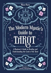 The Modern Mystic’s Guide to Tarot