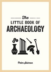The Little Book of Archaeology