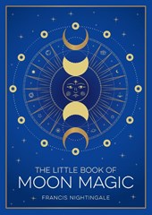 The Little Book of Moon Magic