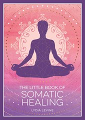 The Little Book of Somatic Healing