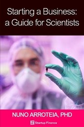 Starting a Business: A Guide for Scientists