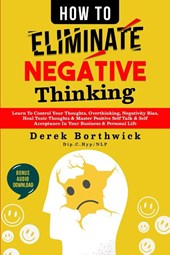 How to Eliminate Negative Thinking
