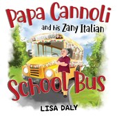 Papa Cannoli and his Zany Italian School Bus
