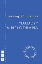 "Daddy": A Melodrama