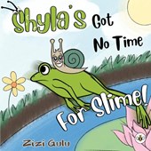 Shyla's Got No Time For Slime!