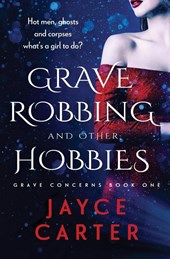 Grave Robbing and Other Hobbies