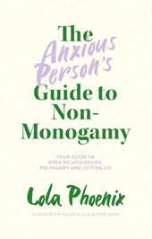 The Anxious Person’s Guide to Non-Monogamy