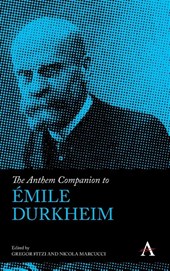 The Anthem Companion to Emile Durkheim
