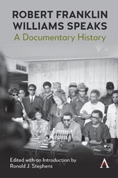 Robert Franklin Williams Speaks: A Documentary History