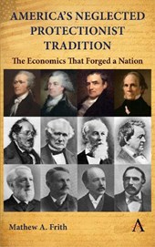 America’s Neglected Protectionist Tradition