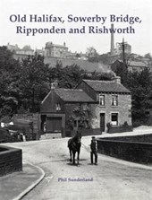 Old Halifax, Sowerby Bridge, Ripponden and Rishworth