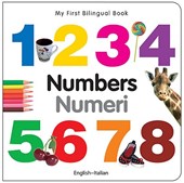 My First Bilingual Book - Numbers (English-Italian)