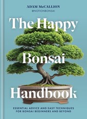 The Happy Bonsai Handbook