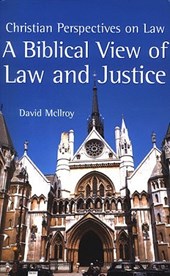 A Biblical View of Law and Justice