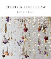 Rebecca Louise Law: Life in Death