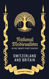 National Medievalism in the Twenty-First Century