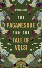 The Paganesque and The Tale of Volsi