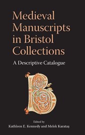 Medieval Manuscripts in Bristol Collections