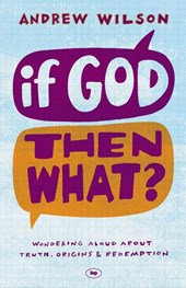 If God, Then What?