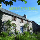 Adfer Ty'n Twll - Hanes Creu Ty Eco-Gyfeillgar