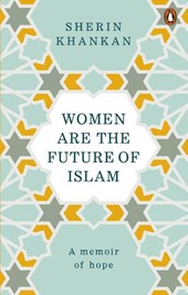 Women are the Future of Islam