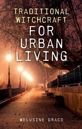 Traditional Witchcraft for Urban Living