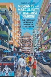 Migrants and Masculinity in High-Rise Nairobi