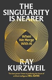 The Singularity is Nearer