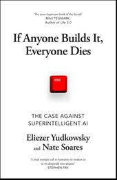 If Anyone Builds It, Everyone Dies