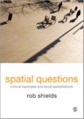 Spatial Questions: Cultural Topologies and Social Spatialisation