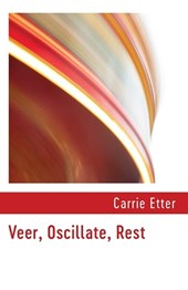 Veer, Oscillate, Rest