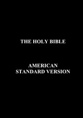 The Holy Bible American Standard Version