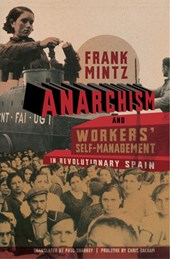 Mintz, F: Anarchism And Workers' Self-management In Revolut