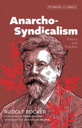 Anarcho-Syndicalism: Theory and Practice