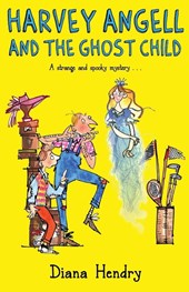 Harvey Angell And The Ghost Child