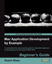 Mac Application Development by Example: Beginner's Guide