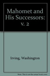 Mahomet and His Successors