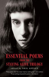 Essential Poems from the Staying Alive Trilogy